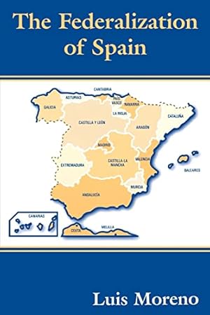 Seller image for The Federalization of Spain (Routledge Studies in Federalism and Decentralization) for sale by WeBuyBooks