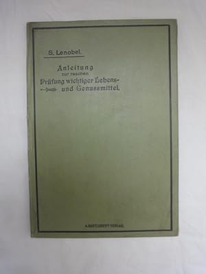 Imagen del vendedor de Anleitung Zur Raschen Prfung Wichtiger Lebens-und Genumittel Zum Gebrauche Fr Sanitts-und Marktorgane a la venta por Malota