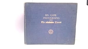 Seller image for BIG GAME PHOTOGRAPHS FROM THE TIMES for sale by Goldstone Rare Books