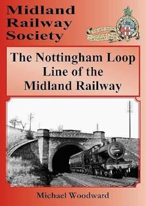The Nottingham Loop Line of the Midland Railway
