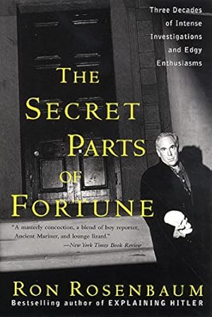 Bild des Verkufers fr The Secret Parts of Fortune: Three Decades of Intense Investigations and Edgy Enthusiasms zum Verkauf von ZBK Books