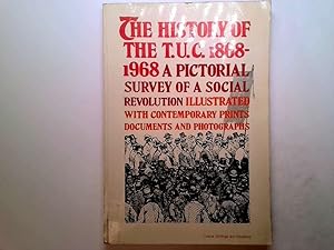 Seller image for History of the T.U.C. 1868-1968 for sale by Goldstone Rare Books