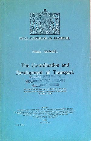 Imagen del vendedor de The Co-ordination and Development of Transport : Final Report a la venta por Pendleburys - the bookshop in the hills