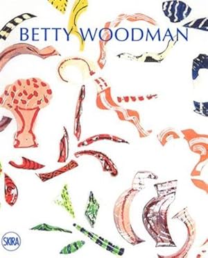 Imagen del vendedor de Betty Woodman a la venta por DIAMOND HOLLOW BOOKS / MILES BELLAMY