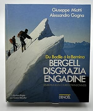 Image du vendeur pour Bergell, Disgrazia, Engadine : Du Badile  la Bernina mis en vente par Lioudalivre