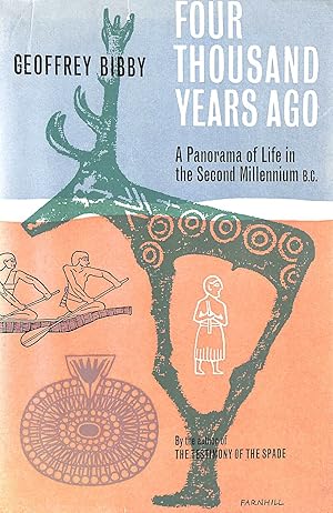 Seller image for Four Thousand Years Ago: A Panorama of Life in the Second Millennium B.C. for sale by M Godding Books Ltd