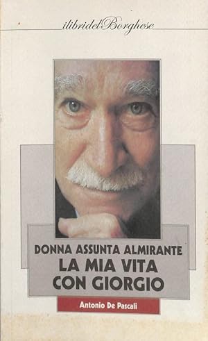 Image du vendeur pour La mia vita con Giorgio mis en vente par FolignoLibri