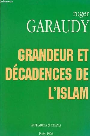 Bild des Verkufers fr Grandeur et dcadences de l'islam. zum Verkauf von Le-Livre