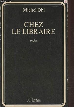 Bild des Verkufers fr Chez le libraire - rcits. zum Verkauf von Le-Livre