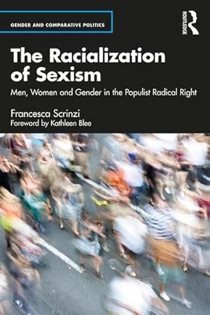 Immagine del venditore per The Racialization of Sexism : Men, Women and Gender in the Populist Radical Right venduto da AHA-BUCH GmbH