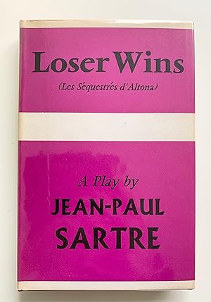 Loser Wins (Les Sequestres dAltona). A Play in Five Acts.