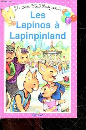 Seller image for Les Lapinos  Lapinpinland - collection Lecrture club benjamin N23 for sale by Le-Livre