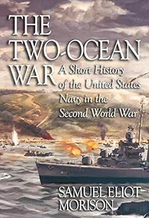 Seller image for The Two-Ocean War: A Short History of the United States Navy in the Second World War for sale by Goodwill Industries of VSB