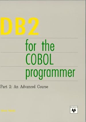 Imagen del vendedor de DB2 for the COBOL Programmer: Part 2 : An Advanced Course a la venta por ZBK Books