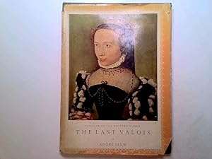 Seller image for THE LAST VALOIS 1515-90. for sale by Goldstone Rare Books