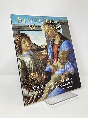 Immagine del venditore per Botticelli's Witness: Changing Style in a Changing Florence venduto da Southampton Books