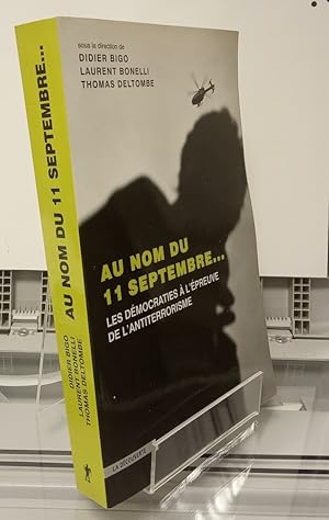 Seller image for Au nom du 11 Septembre. Les dmocraties  l'preuve de l'antiterrorisme for sale by Librera Dilogo
