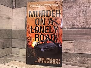 Seller image for Murder on a Lonely Road: A Beauty Queen, a Privileged Killer, and a Twenty-Five Year Search for Justice for sale by Archives Books inc.