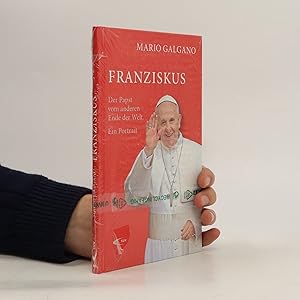 Bild des Verkufers fr Franziskus. Der Papst vom anderen Ende der Welt. Ein Portrait zum Verkauf von Bookbot