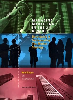 Seller image for Managing Marketing in the 21st Century: Developing and Implementing the Market Strategy for sale by ZBK Books