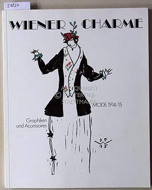 Imagen del vendedor de Wiener Charme. Mode 1914/15, Graphiken und Accessoires. a la venta por Antiquariat hinter der Stadtmauer