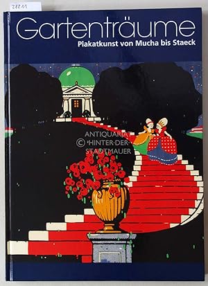 Imagen del vendedor de Gartentrume. Plakatkunst von Mucha bis Staeck. Sammlung Peter Drecker. a la venta por Antiquariat hinter der Stadtmauer