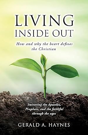 Seller image for Living Inside Out: How and why the heart defines the Christian for sale by ZBK Books