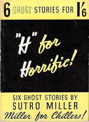 Seller image for H" for Horrific! Six Ghost Stories for sale by Kenneth Mallory Bookseller ABAA