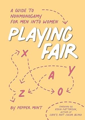 Seller image for Playing Fair: A Guide to Nonmonogamy for Men into Women (Thorntree Fundamentals) for sale by ZBK Books