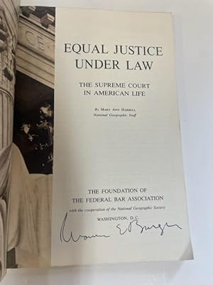 EQUAL JUSTICE UNDER LAW: THE SUPREME COURT IN AMERICAN LIFE [SIGNED BY WARREN BURGER]