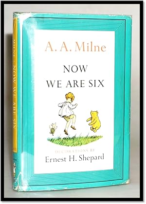 Now We Are Six [Poetry; Winnie the Pooh]