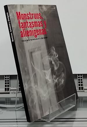 Seller image for Monstruos, fantasmas y aliengenas. Poticas de la representacin en la cibersociedad for sale by Librera Dilogo