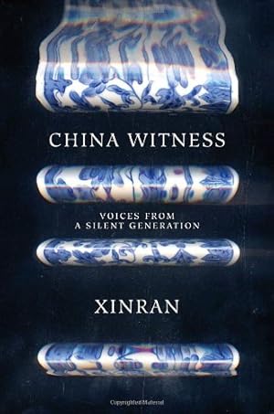 Image du vendeur pour China Witness: Voices from a Silent Generation mis en vente par ZBK Books