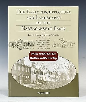 The Early Architecture and Landscapes of the Narragansett Basin (Volume III, Bristol and the East...