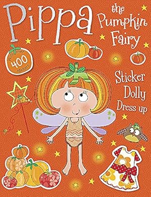 Seller image for Pippa the Pumpkin Fairy Sticker Dolly Dress Up for sale by ZBK Books