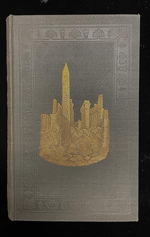 The Monuments of Egypt, or, Egypt a Witness for the Bible with Notes of a Voyage Up the Nile