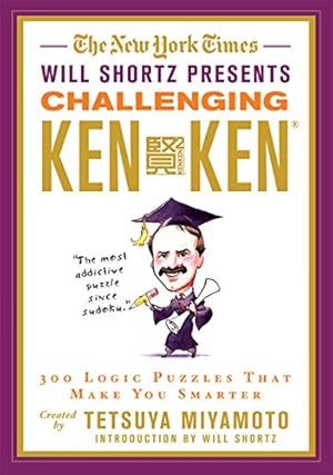 Seller image for The New York Times Will Shortz Presents Challenging KenKen: 300 Logic Puzzles That Make You Smarter for sale by ZBK Books