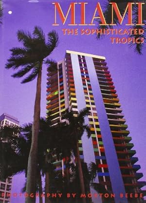 Seller image for Miami: The Sophisticated Tropics for sale by ZBK Books