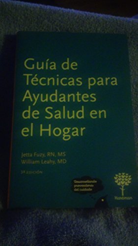 Bild des Verkufers fr Guia de Tecnicas para Ayudantes de Salud en el Hogar, 3a Edicion (Spanish Edition) zum Verkauf von ZBK Books