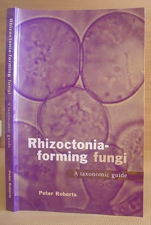 Bild des Verkufers fr Rhizoctonia Forming Fungi - A Taxonomic Guide zum Verkauf von Eastleach Books