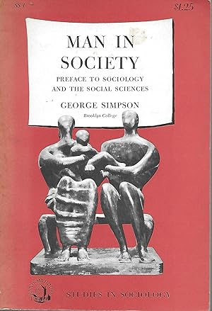 Man In Society: Preface To Sociology And The Social Sciences