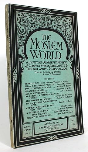 The Moslem World, Volume XXVIII, No. 3: A Christian Quarterly Review of Current Events, Literatur...