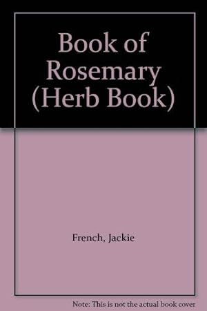 Image du vendeur pour Book of Rosemary (Herb Book S.) mis en vente par WeBuyBooks 2