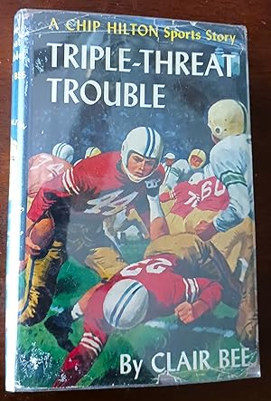 Triple-Threat Trouble (A Chip Hilton Sports Story)