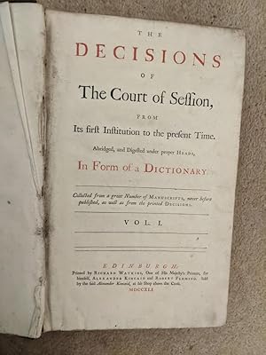 ,The decisions of the Court of Session : from its first institution to the present time, abridged...