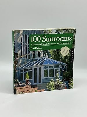 Bild des Verkufers fr 100 Sunrooms A Hands-On Design Guide and Sourcebook zum Verkauf von True Oak Books