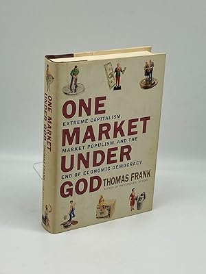 Immagine del venditore per One Market under God Extreme Capitalism, Market Populism and the End of Economic Democracy venduto da True Oak Books