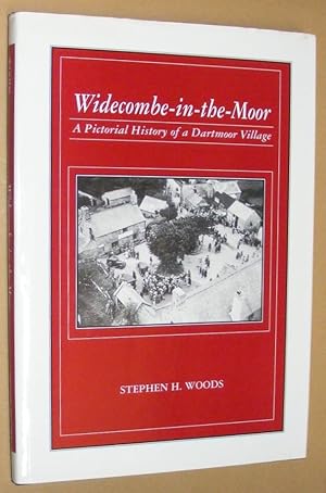 Widecombe-in-the-Moor: a pictorial history of a Dartmoor village