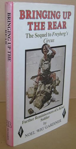 Seller image for Bringing Up the Rear The Sequel to Freyberg's Circus for sale by Mainly Fiction