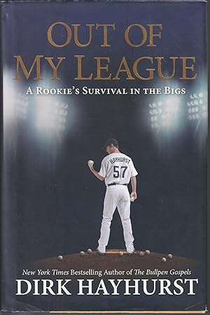 Seller image for Out of My League: A Rookie's Survival in the Bigs for sale by fourleafclover books